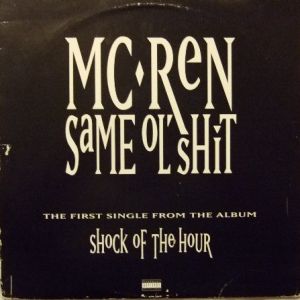 MC Ren Same Ol' Shit, 1993