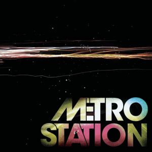 Album Metro Station - Metro Station
