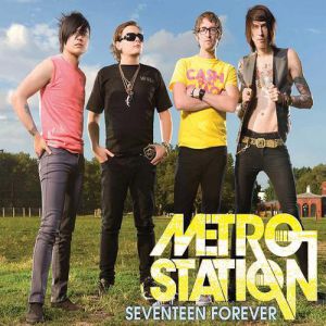 Album Metro Station - Seventeen Forever