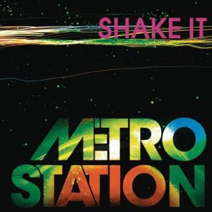 Metro Station Shake It, 2008