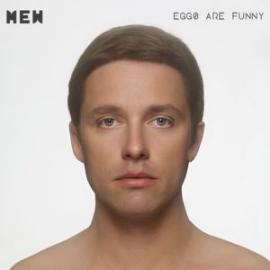 Album Mew - Eggs Are Funny