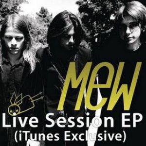 Album Mew - Live Session (iTunes Exclusive)