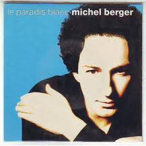 Album Michel Berger - Le paradis blanc