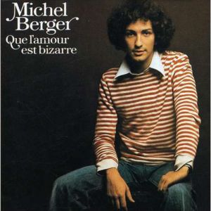 Michel Berger Que l'amour est bizarre, 1975