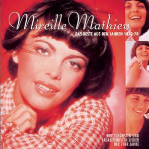 Mireille Mathieu : Das Beste aus den Jahren 1970-78
