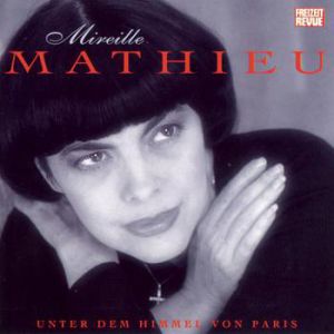 Mireille Mathieu Unter dem Himmel von Paris, 1993