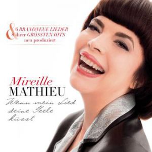 Mireille Mathieu Wenn mein Lied deine Seele küsst, 2013