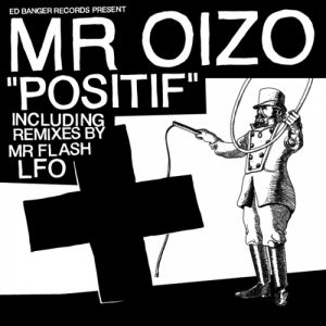 Album Mr. Oizo - Positif