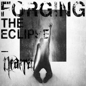 Album Neaera - Forging the Eclipse