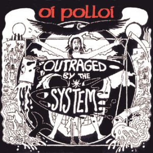 Album Outraged by the System - Oi Polloi