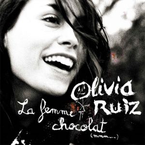 Album Olivia Ruiz - Le Femme Chocolat