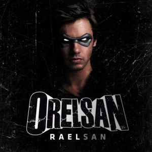 Album Orelsan - RaelSan
