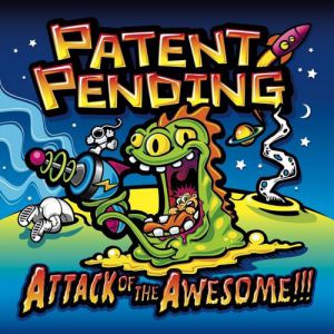 Patent Pending : Attack of the Awesome!!!