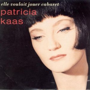 Album Patricia Kaas - Elle voulait jouer cabaret
