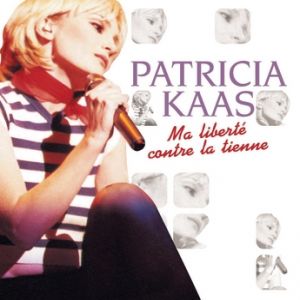 Album Patricia Kaas - Ma Liberté contre la tienne