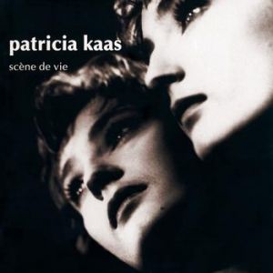 Album Patricia Kaas - Scène de vie