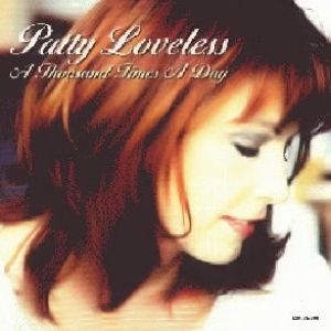 Album Patty Loveless - A Thousand Times a Day