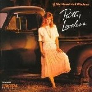 Patty Loveless If My Heart Had Windows, 1988