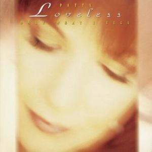 Album Patty Loveless - Only What I Feel