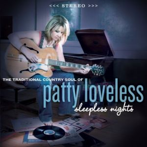 Patty Loveless Sleepless Nights, 2008