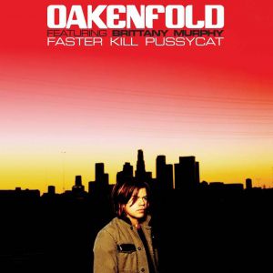 Album Faster Kill Pussycat - Paul Oakenfold