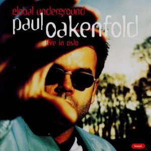 Paul Oakenfold Global Underground 004, 1997