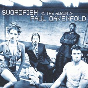 Album Paul Oakenfold - Swordfish