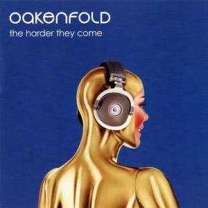 Album The Harder They Come - Paul Oakenfold