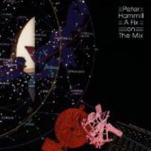 Album Peter Hammill - A Fix On The Mix