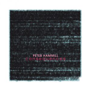 Album Peter Hammill - Consequences