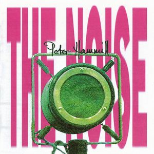 Album Peter Hammill - The Noise