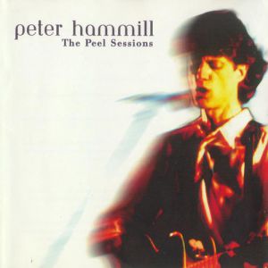 Album Peter Hammill - The Peel Sessions
