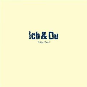 Album Philipp Poisel - Ich & Du