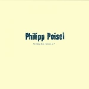 Album Philipp Poisel - Wo fängt dein Himmel an?