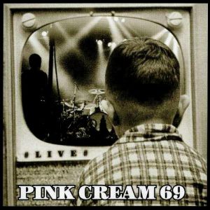 Album Pink Cream 69 - Live