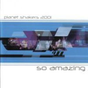 Album So Amazing - Planetshakers