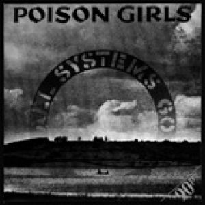 Album Poison Girls - All Systems Go!