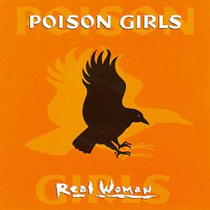 Album Poison Girls - Real Woman
