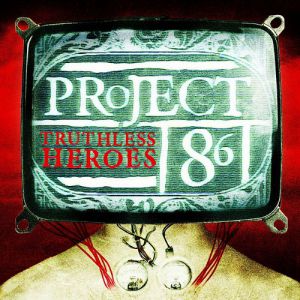 Project 86 Truthless Heroes, 2002