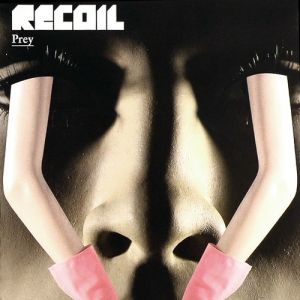 Album Recoil - Prey
