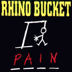 Album Rhino Bucket - Pain