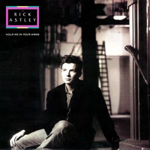 Rick Astley Hold Me in Your Arms, 1989
