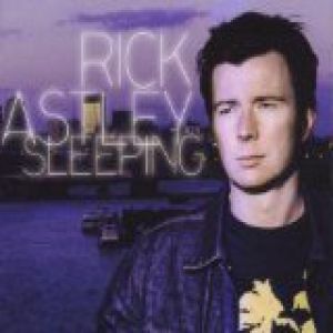 Rick Astley : Sleeping