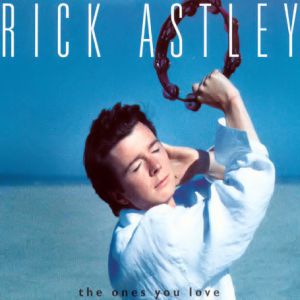 Album Rick Astley - The Ones You Love