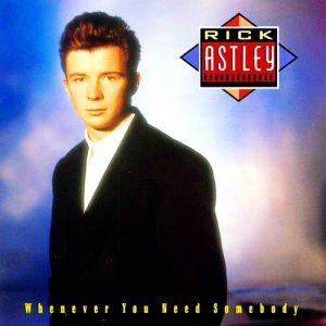 Rick Astley Whenever You Need Somebody, 1987