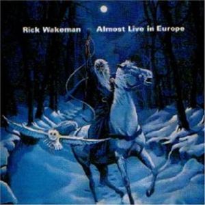 Album Almost Live in Europe - Rick Wakeman