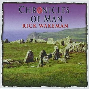 Album Rick Wakeman - Chronicles of Man