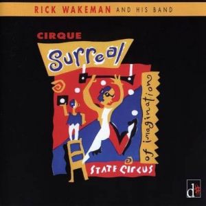 Album Cirque Surreal - Rick Wakeman