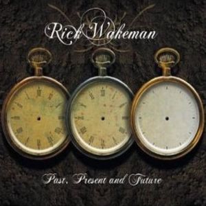 Album Rick Wakeman - Past, Present and Future