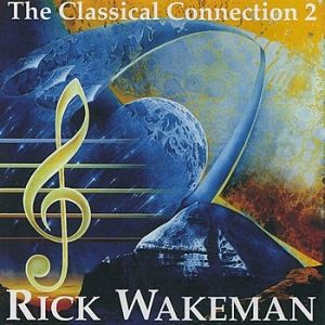 Album Rick Wakeman - The Classical Connection 2